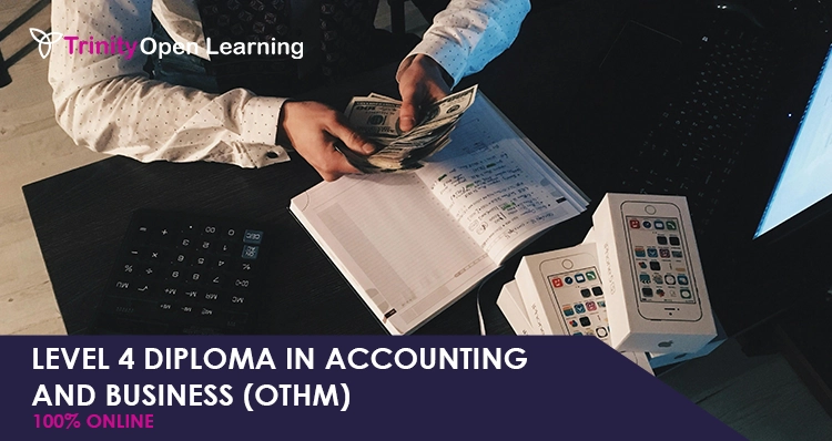 Level 4 Diploma in Accounting and Business (OTHM)