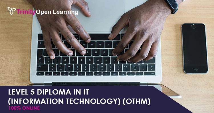 Level 5 Diploma in IT (Information Technology) (OTHM)
