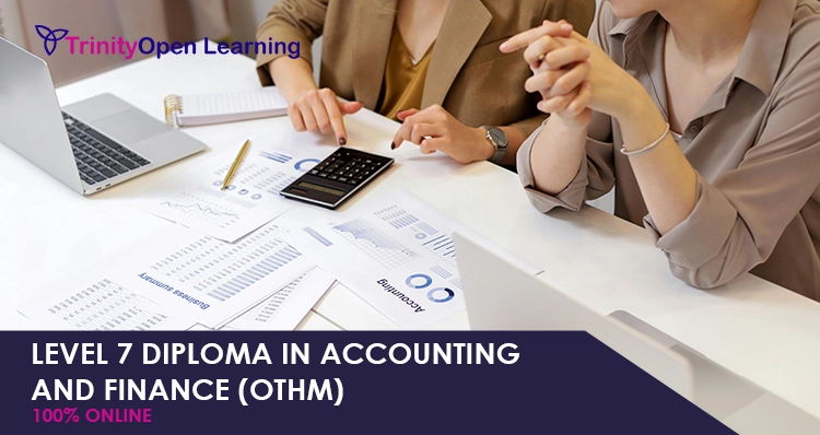 Level 7 Diploma In Accounting & Finance (OTHM)