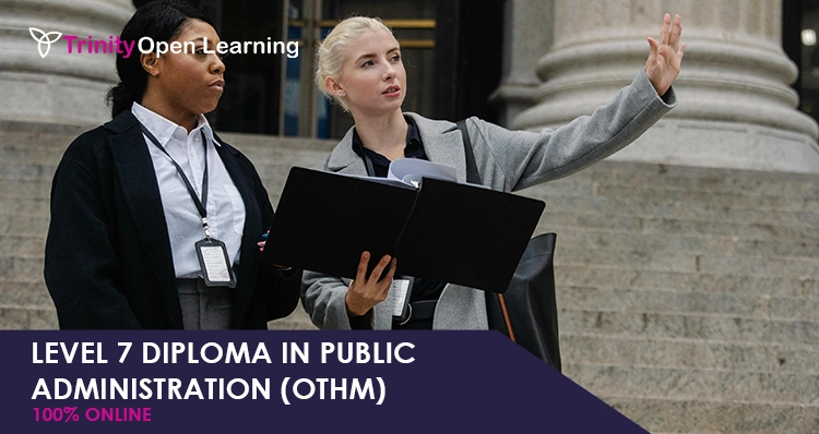 Level 7 Diploma in Public Administration (OTHM)