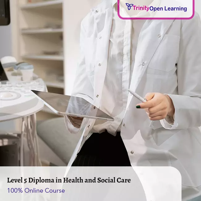 Level 5 Diploma in Health and Social Care