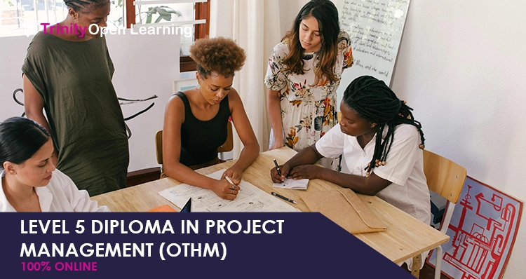 Level 5 Diploma in Project Management (OTHM)