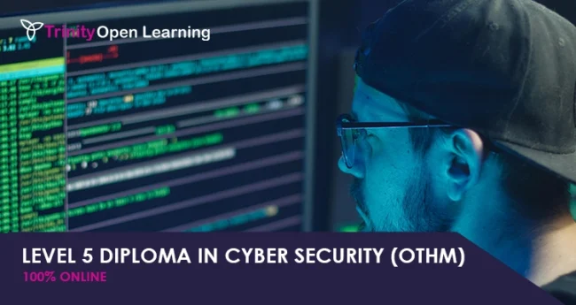 Level 5 Diploma in Cyber Security (OTHM)